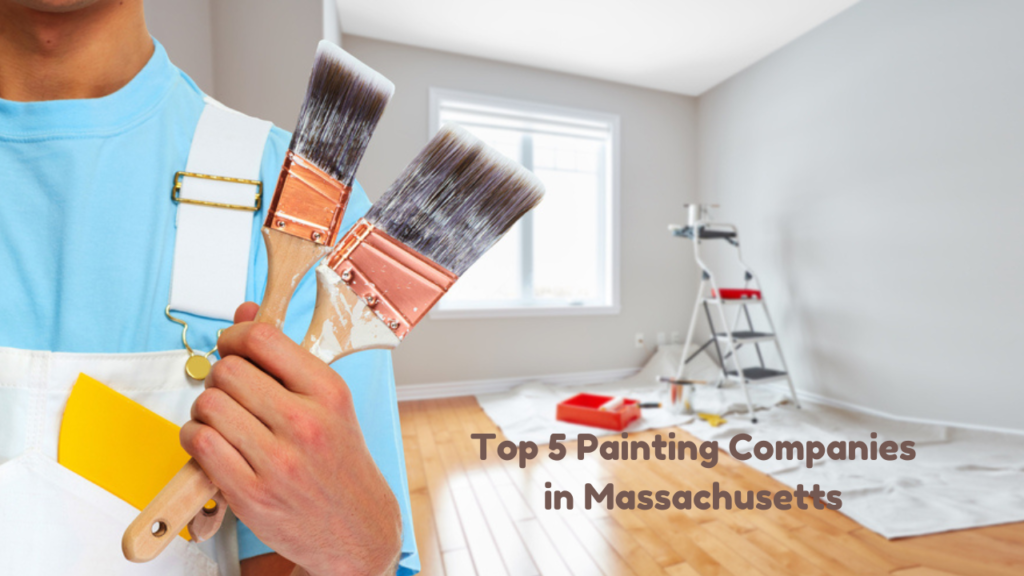 Top 5 Painting Companies in Massachusetts